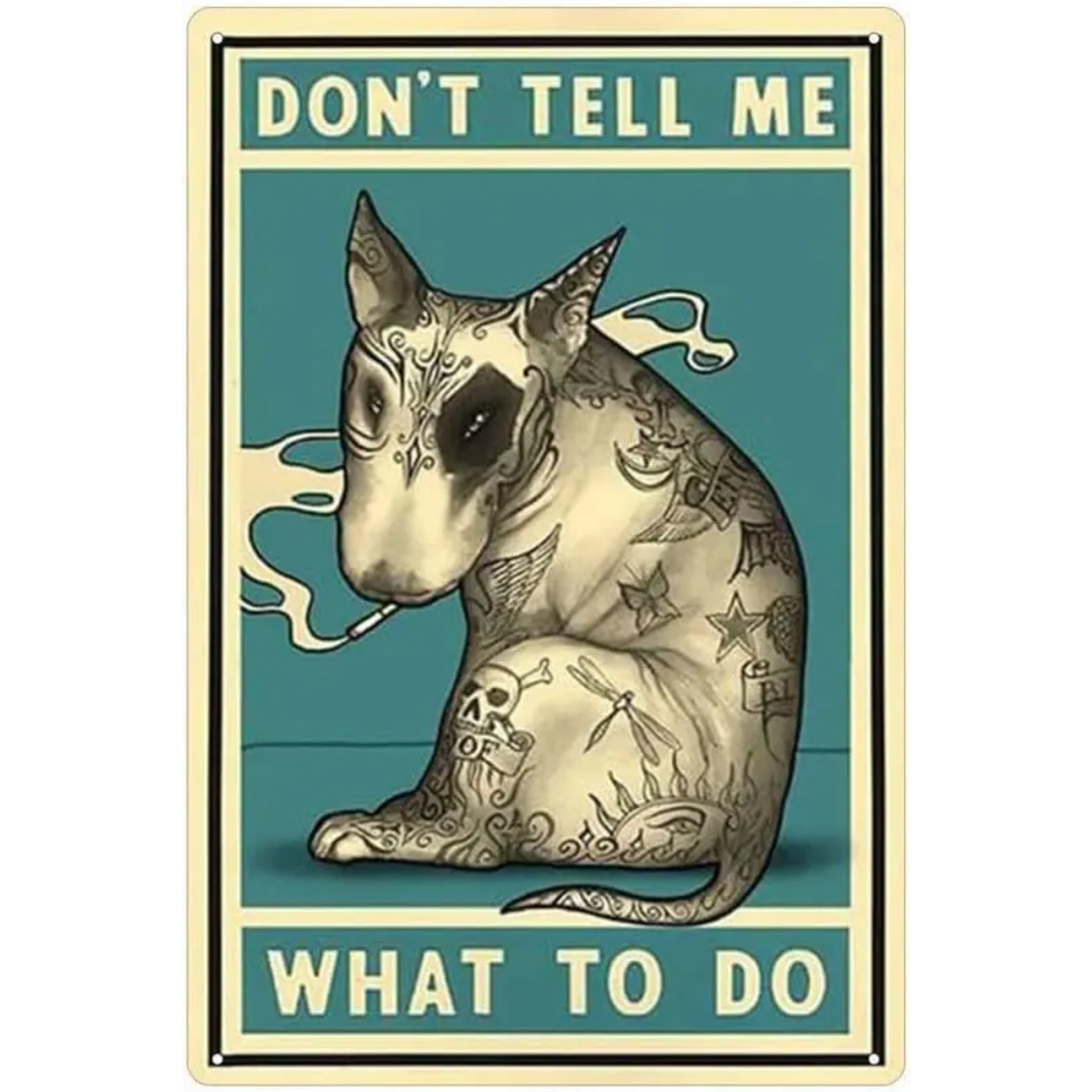 Don't Tell Me Metal Tin Sign Collection