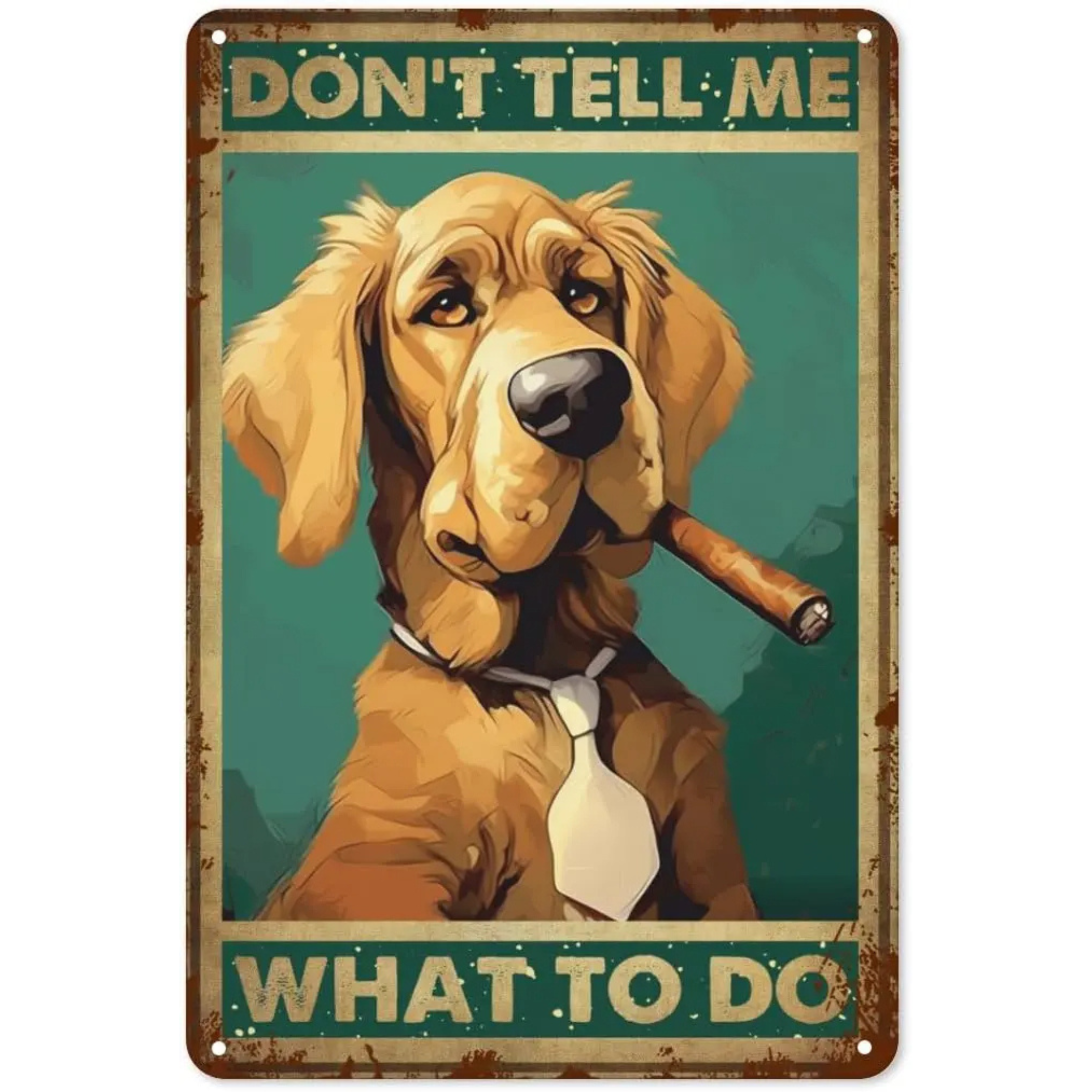 Don't Tell Me Metal Tin Sign Collection