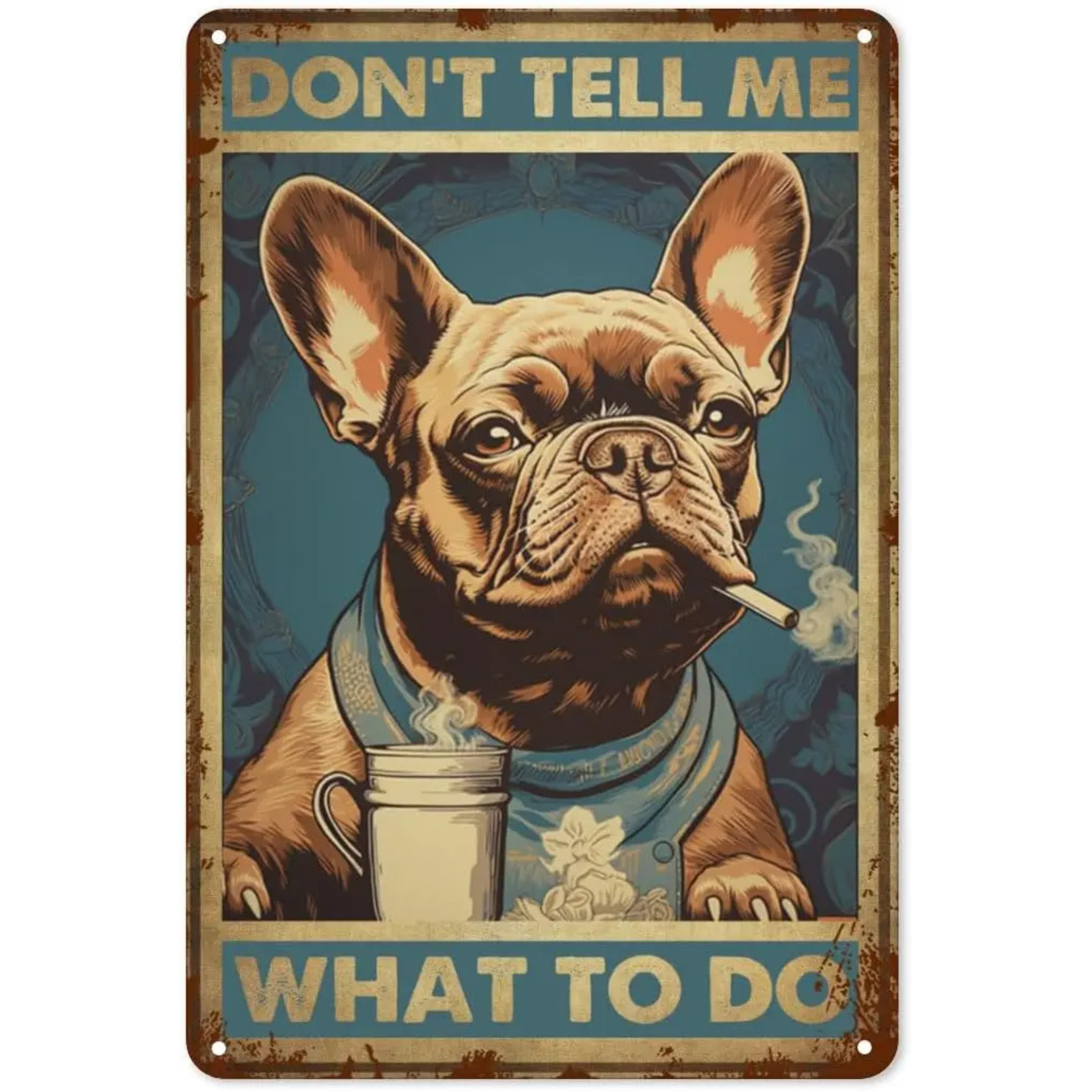 Don't Tell Me Metal Tin Sign Collection